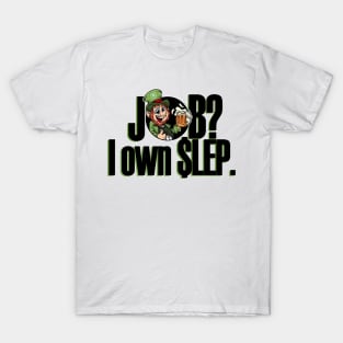 Job? I own LEP - Black Lettering T-Shirt